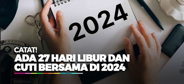 CATAT! Ini Daftar Hari Libur Nasional dan Cuti Bersama 2024