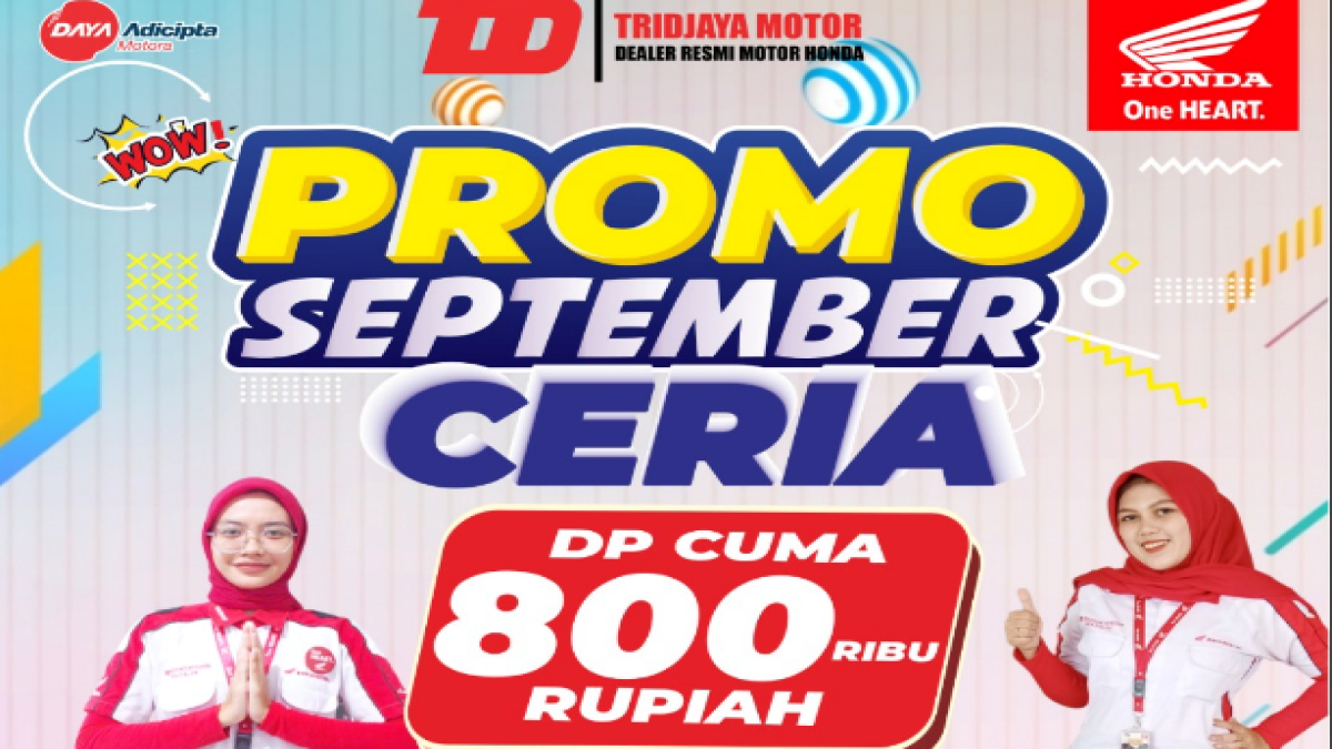 Tridjaya Motor Pagaden Berikan Promo DP Rp.800 Ribu, Khusus Untuk Bulan September!