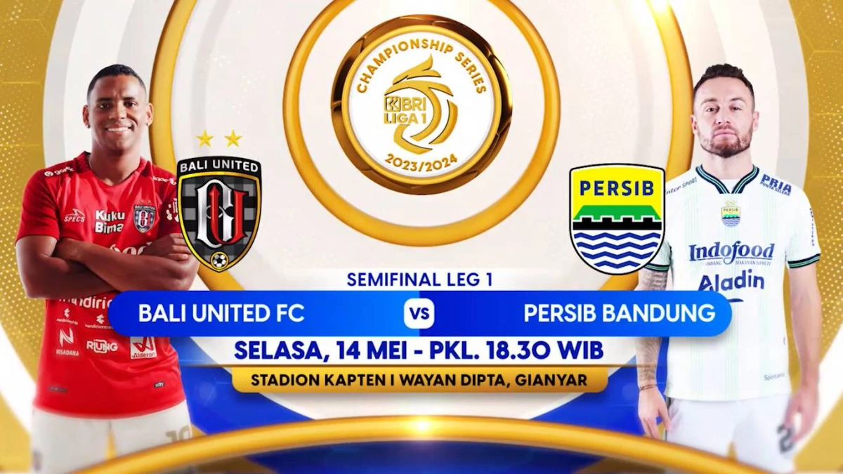 Nonton Live! Bali United vs Persib Bandung di Championship Series BRI Liga 1 2024 – Jadwal, Susunan Pemain, dan Link Streaming