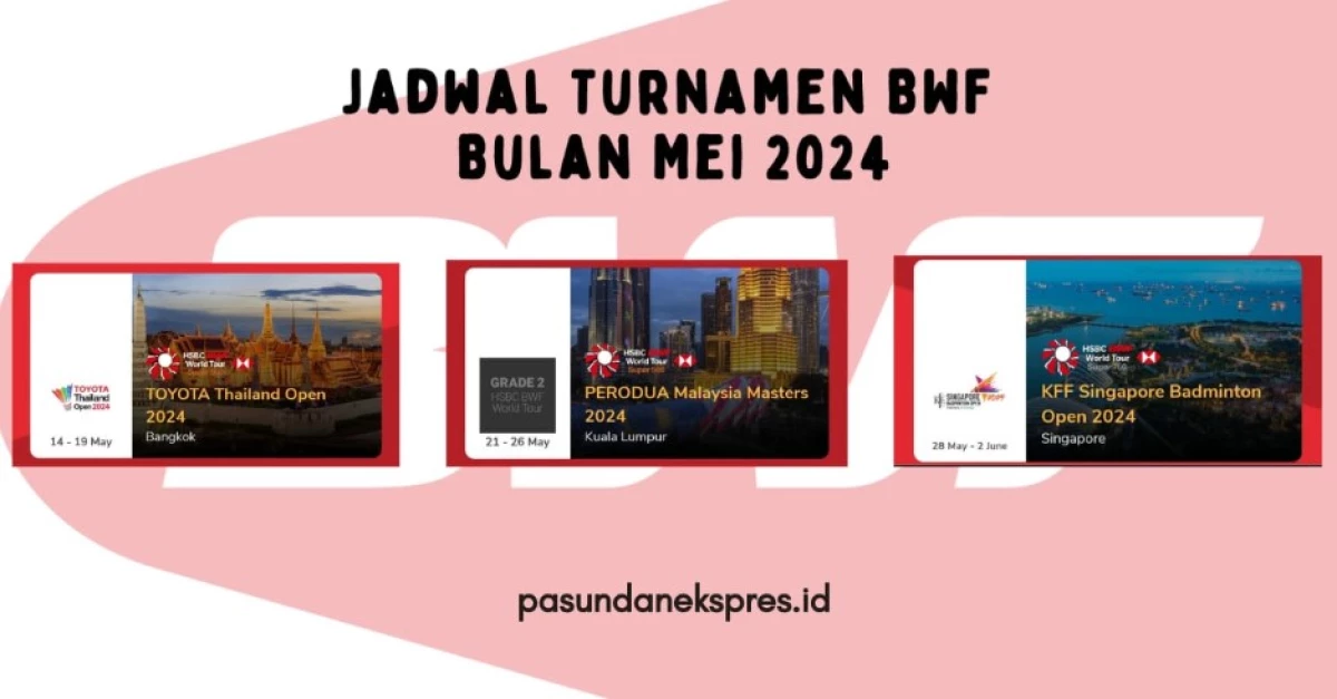 Turnamen BWF Bulan Mei 2024 yang Padat Merayap di Kawasan Asia Tenggara