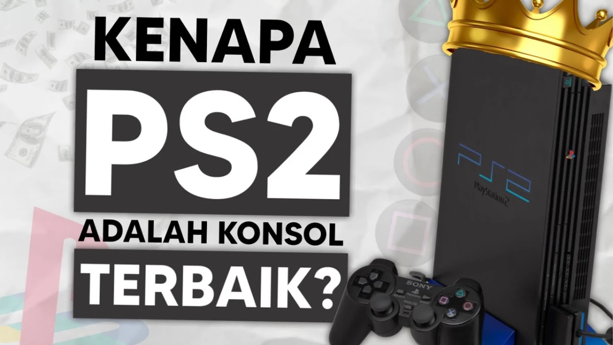 Setuju Ngga Nih? Kenapa PlayStation 2 Menjadi Konsol Game Terbaik Sepanjang Masa.