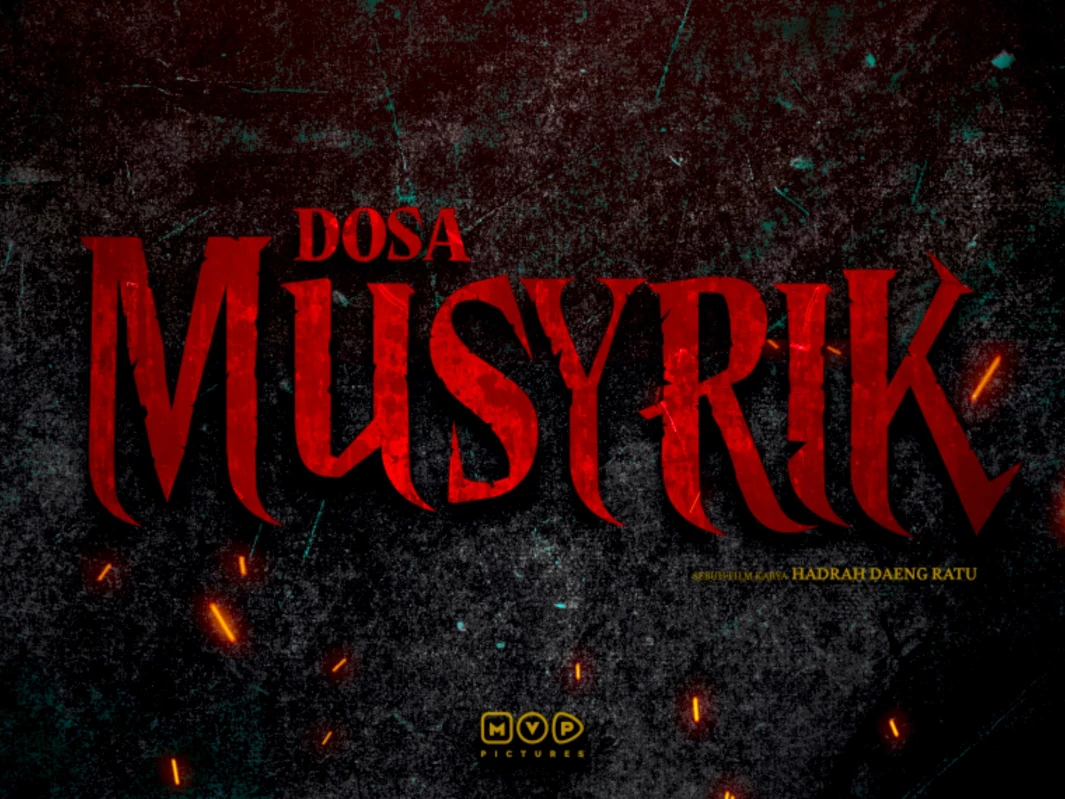 Sinopsis dan Pemain Film Dosa Musyrik, Menghadirkan Drama Religi