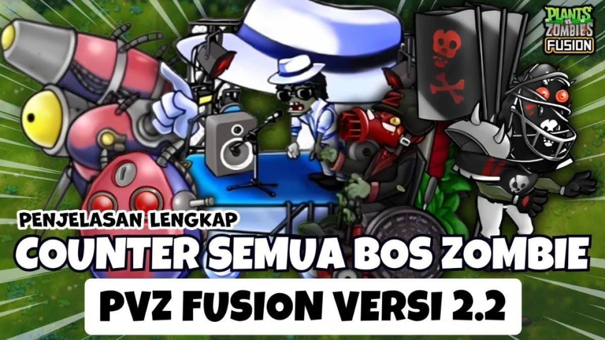 Penjelasan Lengkap Counter Semua Bos Zombie di Game Plants vs Zombies Fusion 2.2