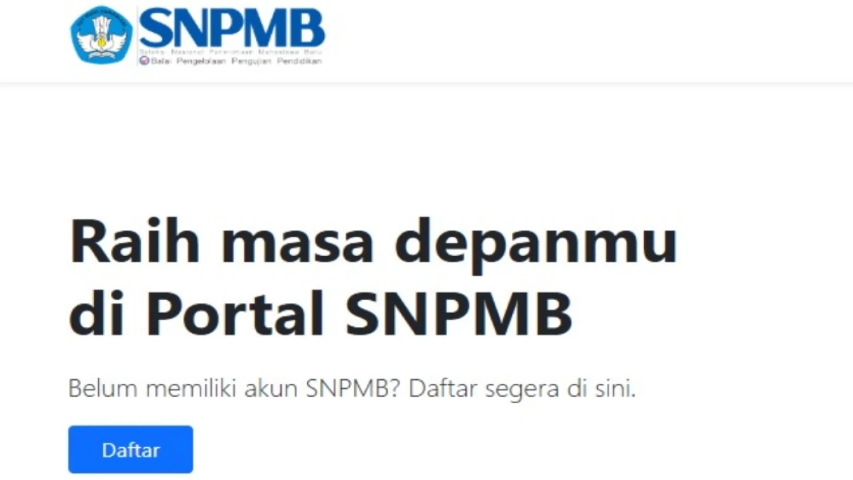 Pendaftaran SNBP 2025 Telah Dibuka, Simak Jadwal, Cara Daftar dan Persyaratannya