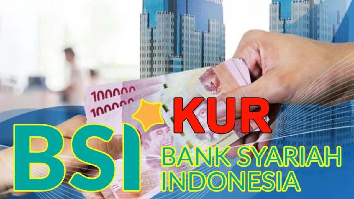 Simulasi Pinjaman KUR BSI Terbaru 2025