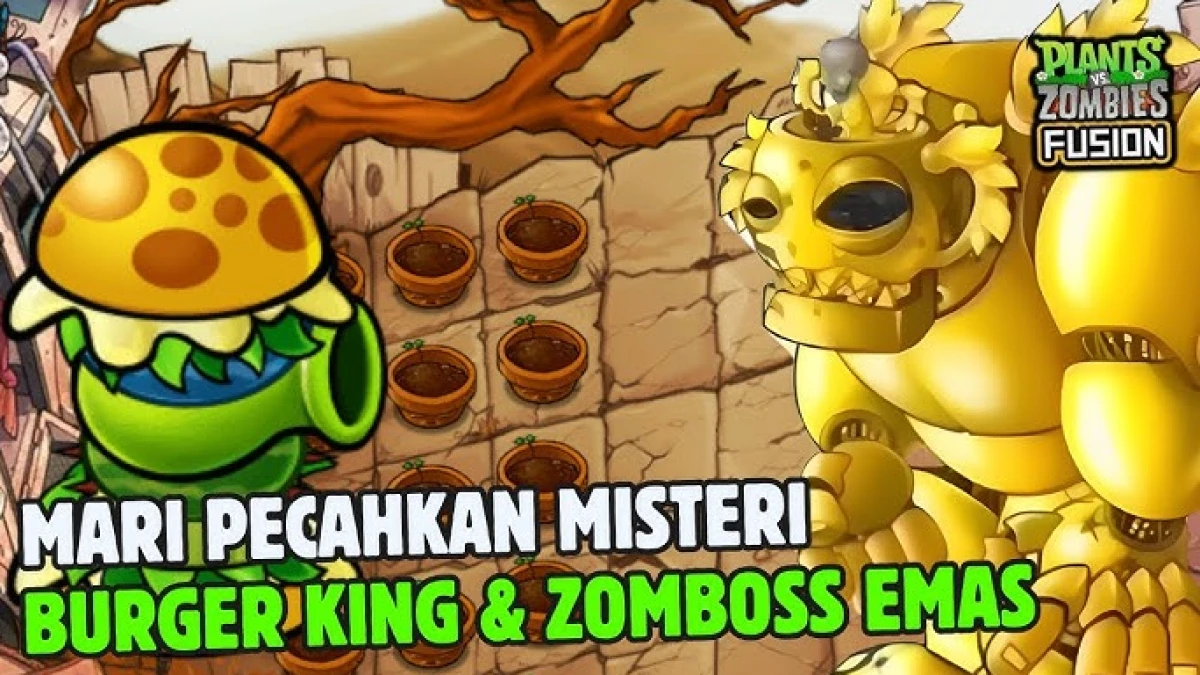 Misteri BURGER KING & ZOMBOSS EMAS di Game PVZ Fusion Versi 2.2