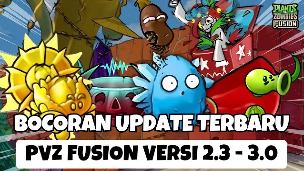 5 Fusion Baru di Update PVZ Fusion 2.3