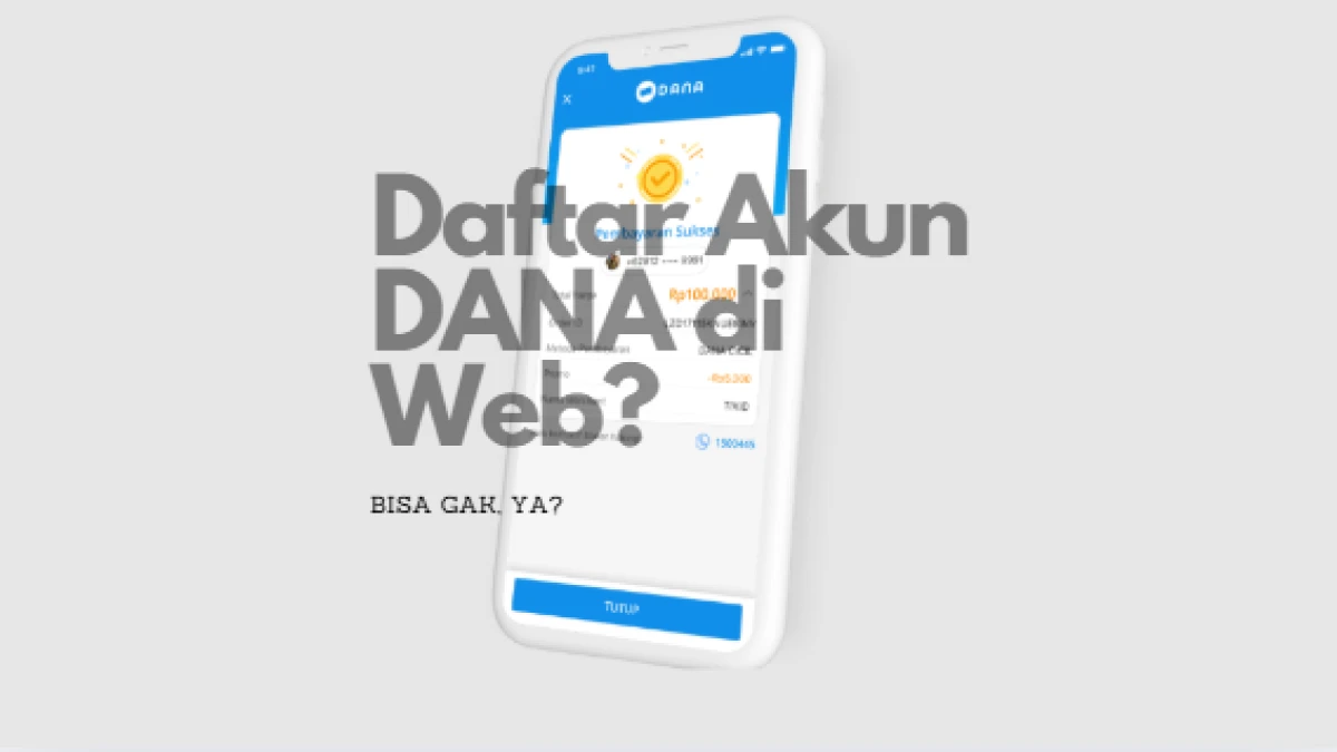 Cara Daftar Akun DANA via Web: Cari Tahu Tutorialnya di Sini1