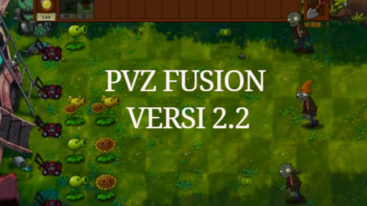 Fitur Baru PVZ Fusion Versi 2.2, bikin Main makin Seru dan Menantang!