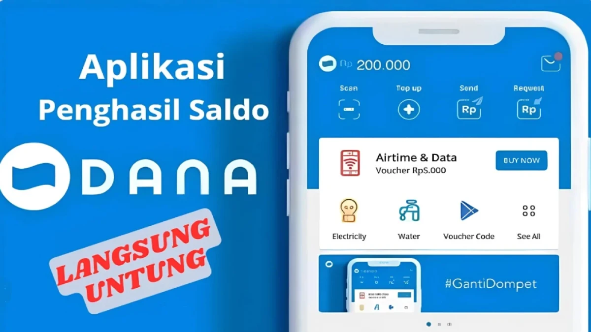 Main 3 Aplikasi Penghasil Saldo DANA Ini, Gas Dapat Rp200.000