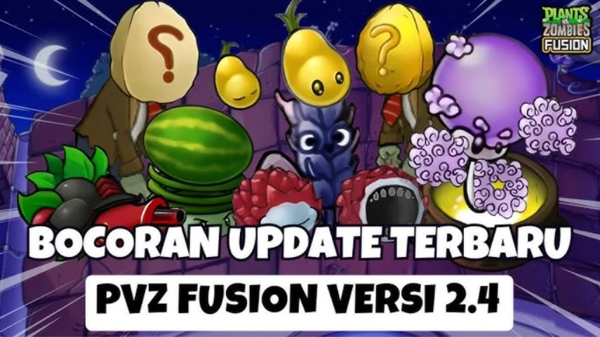 Update Bocoran Terbaru PVZ Fusion 2.4