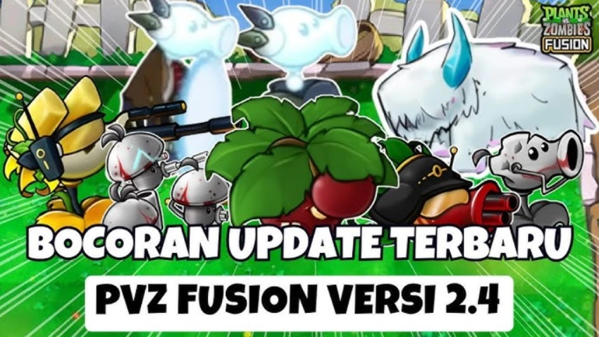 Bocoran Update Terbaru PVZ Fusion Versi 2.4