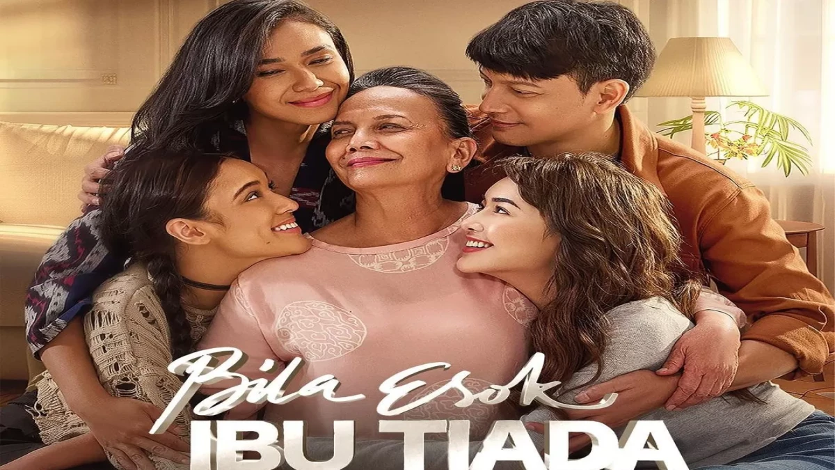 Di Mana Nonton Film Bila Esok Ibu Tiada? Cek Lokasi dan Platform Resminya di Sini!
