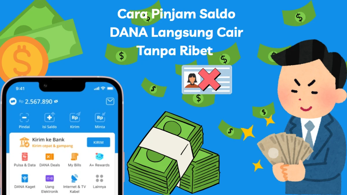 Panduan Cara Pinjam Saldo DANA Langsung Cair Tanpa Ribet, Yuk Simak Langkah-langkahnya