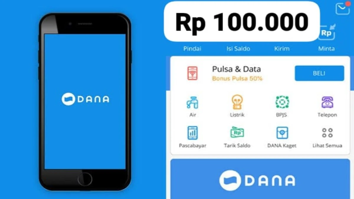 Butuh Saldo DANA 100 Ribu? Cek Cara Pinjam Saldo DANA 100 Ribu Langsung Cair di Sini!