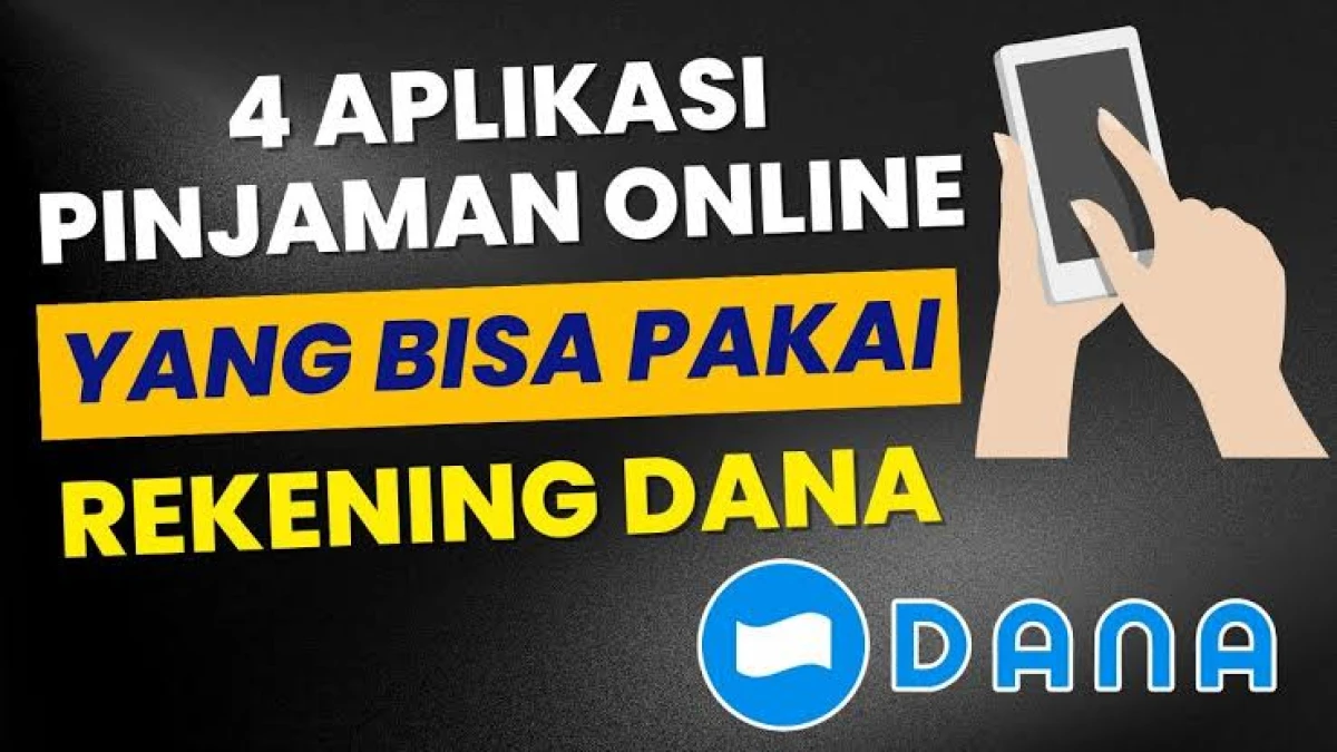 4 Pinjaman Online Cair ke DANA? Ini Dia Aplikasi Terbaik Buat Kamu!