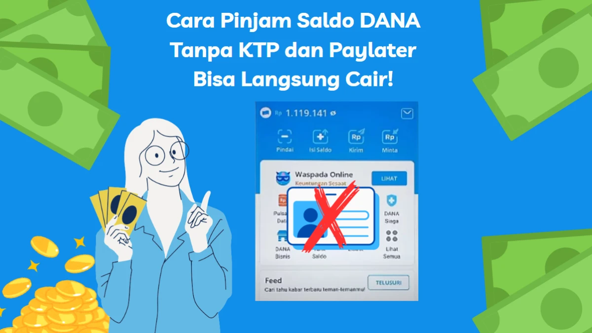 Langsung Cair Rp1.000.000, Begini Cara Pinjam Uang di Aplikasi DANA Tanpa KTP dan Tanpa Gunakan PayLater