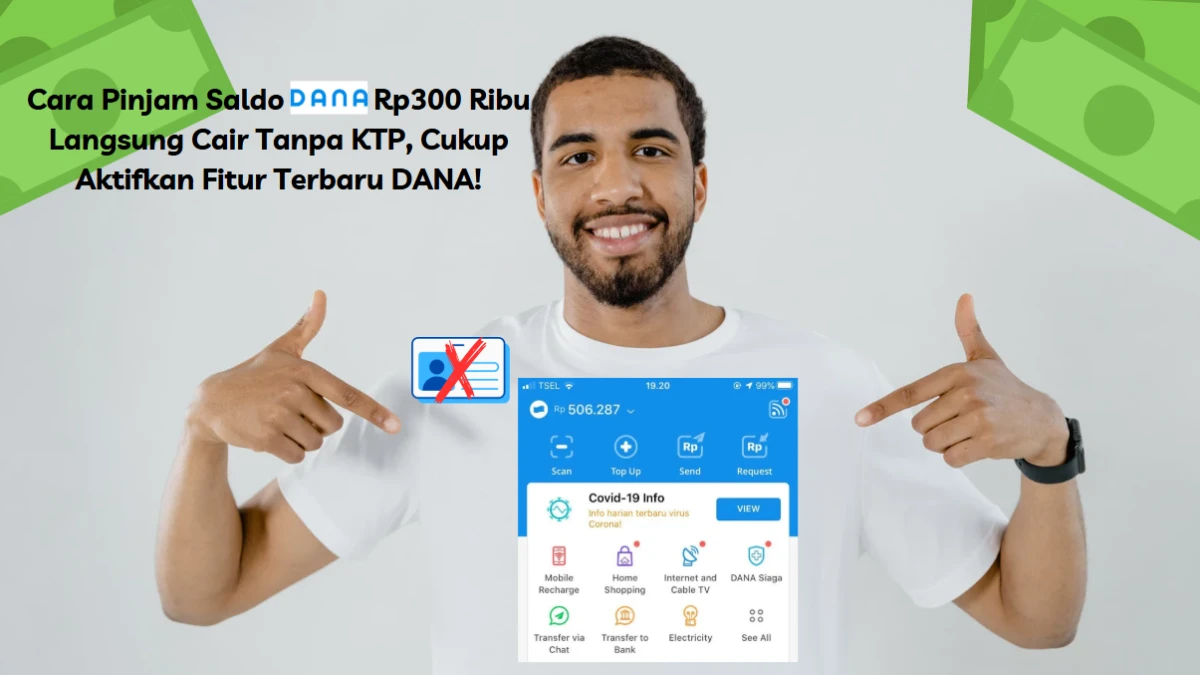 Cara Pinjam Saldo Dana Rp300 Ribu Langsung Cair Tanpa KTP, Cukup Aktifkan Fitur Terbaru DANA!
