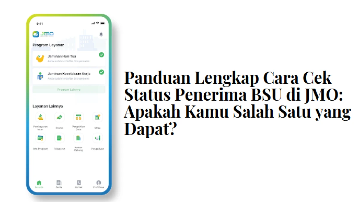 Panduan Lengkap Cara Cek Status Penerima BSU di JMO: Apakah Kamu Salah Satu yang Dapat?