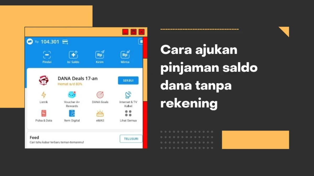 Cara Ajukan Pinjaman Saldo DANA Tanpa Rekening: Gampang, Nggak Perlu Ribet!