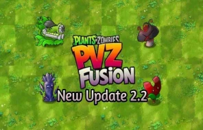 New Update Plants vs Zombies Fusion 2.2