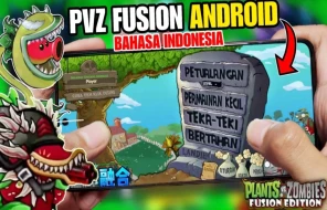 Download Plants vs Zombies Fusion 2.2.1 Versi Bahasa Indonesia untuk PC dan Android