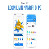 Login Livin Mandiri di PC, Apakah Bisa? Ini Penjelasan dan Cara Aman Mengaksesnya