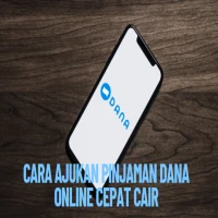Cara Ajukan Pinjaman Dana Online Cepat Cair, Dijamin Praktis dan Gak Ribet