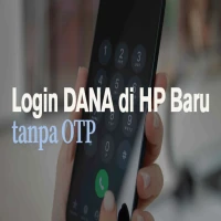 Cara Login DANA di HP Baru tanpa OTP, Apakah Bisa?