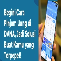 Cara Pinjam Uang di DANA Langsung Cair Tanpa Modal Deposit